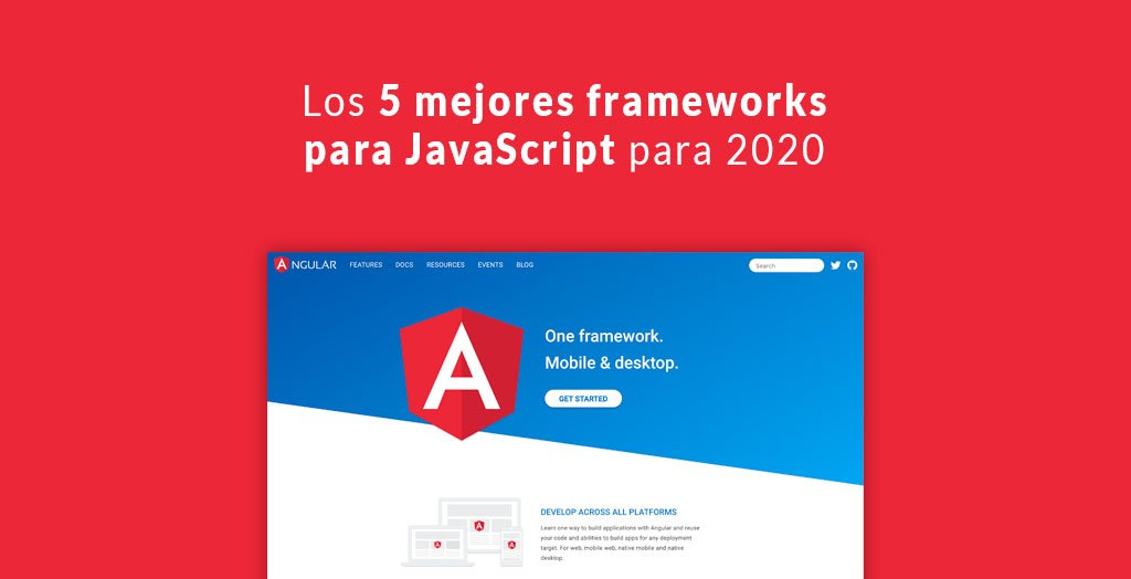 Los 5 Mejores Frameworks Para Javascript Para 2020 Agencia De Desarrollo Web En Un Toque 6123